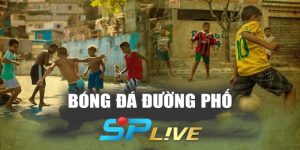 Bóng đá đường phố SPLive