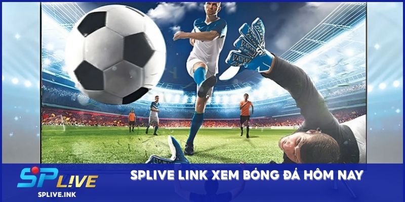 SPLIVE link xem bóng đá hôm nay
